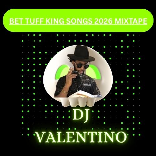 DJ Valentino - Best Tuff King Songs 2026 Mix