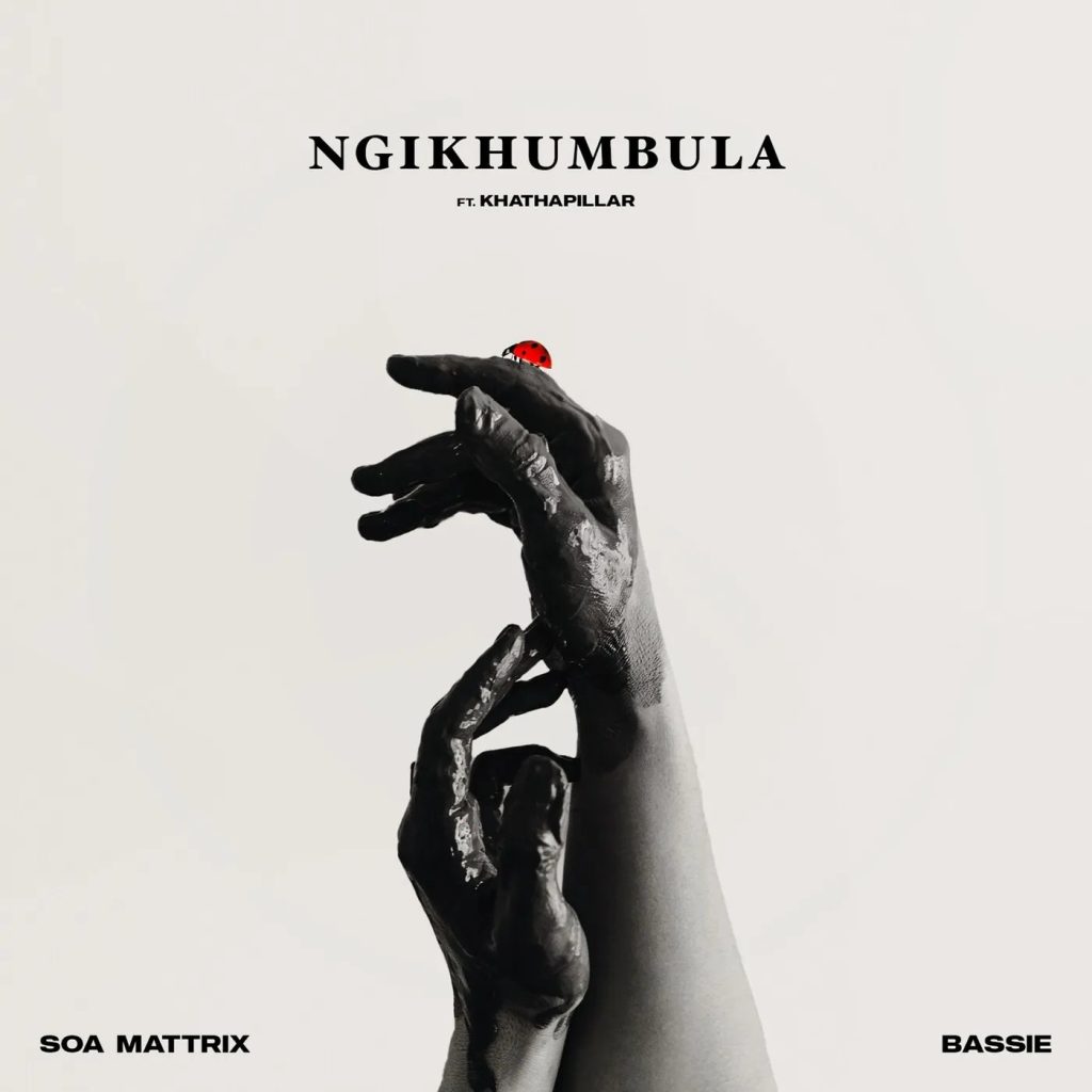 Soa Mattrix – Ngikhumbula ft Bassie & Khathapillar
