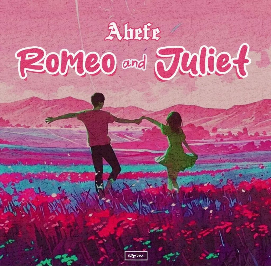 Abefe – Romeo And Juliet