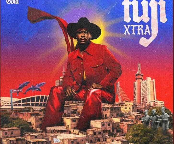 Adekunle Gold - Fuji Xtra