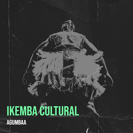 Agumbaa – Ikemba Cultural