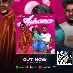 Akiika – Ashana Ft Emini Myson