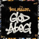 Boy Muller - God Abeg
