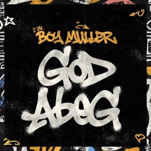 Boy Muller - God Abeg