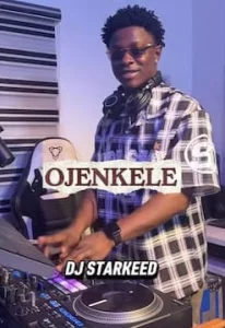 DJ Starkeed – Ojenkelekele Dance