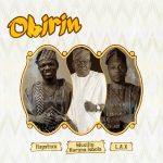Haystixx – Obirin Ft. Musiliu Haruna Ishola & L.A.X