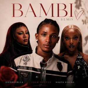 Josh Belter – Bambi (Remix) Ft. GoodGirl LA & Nikita Kering