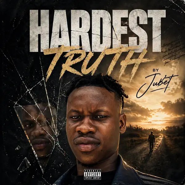 Jubet Jay You – Hardest Truth Lyrics