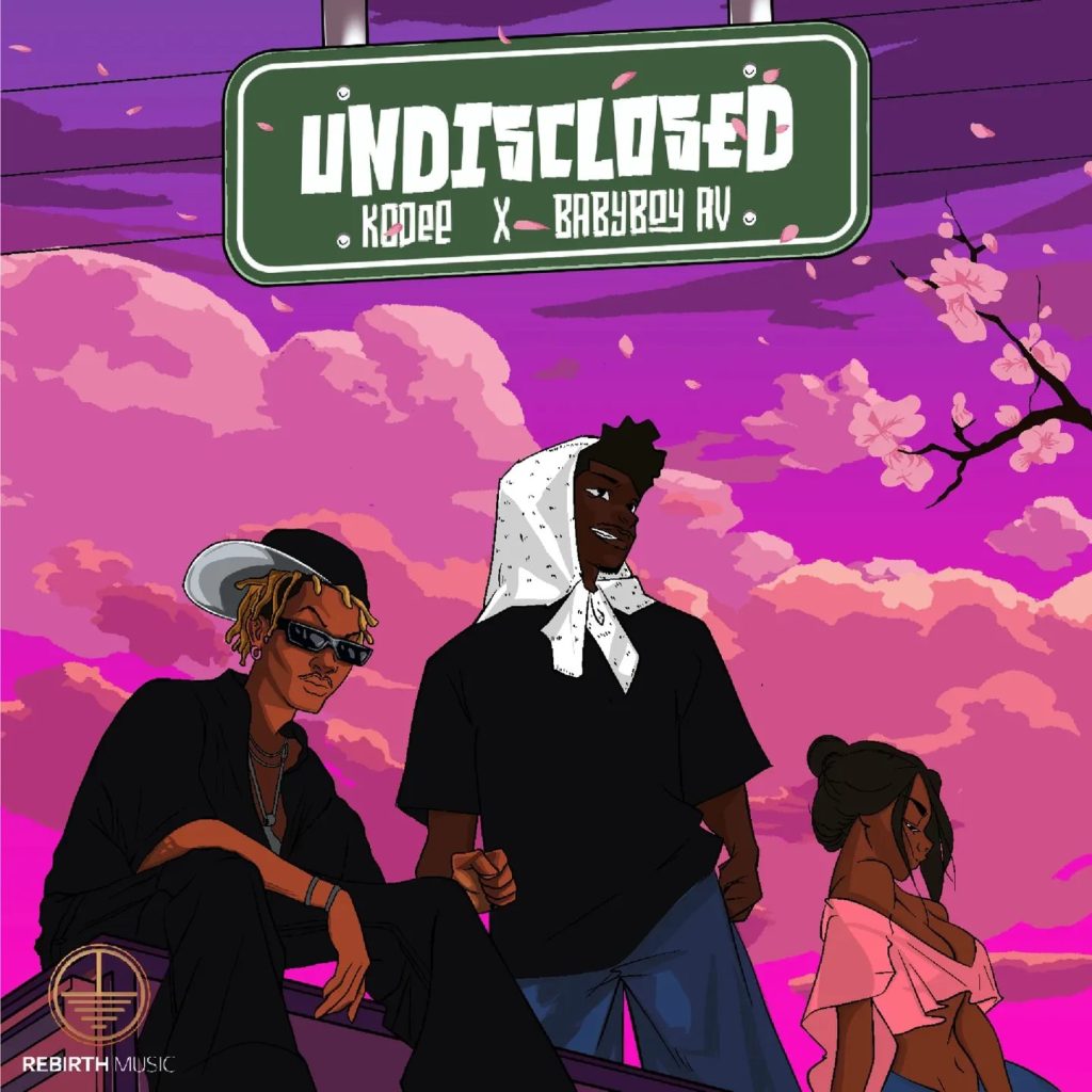 KODEE – UNDISCLOSED Ft. Babyboy AV