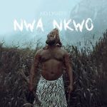 Kellygzee - Nwa Nkwo