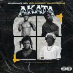 King Balance – AKATA ft Globalboy Collin, Ypee & And lami jnr