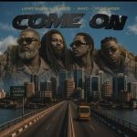 Larry Gaaga – Come On Ft. Olamide, Mavo & Kidd Carder