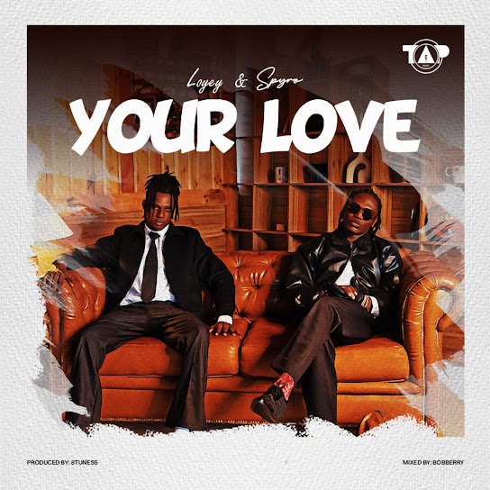 Loyey – Your Love Ft. Spyro