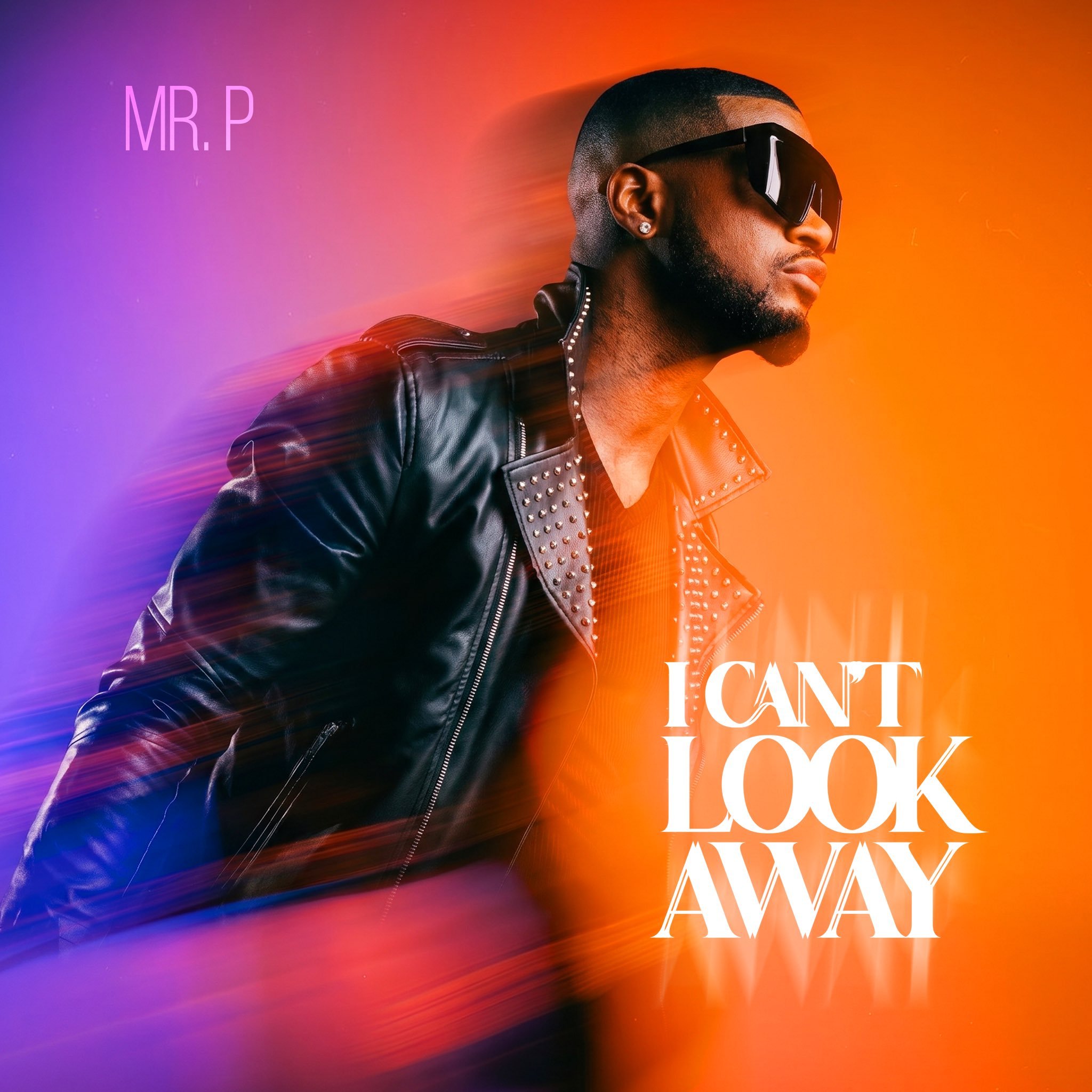 Mr P – I Can’t Look Away