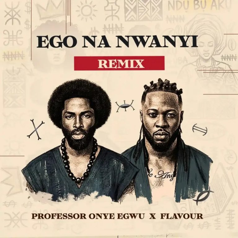 Professor Onye Egwu - Ego Na Nwanyi (Remix) ft. Flavour