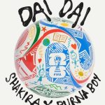 Shakira – Dai Dai Ft. Burna Boy