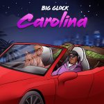 Big Glock - Carolina