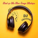 DJ Valentino - Best Of Mr Kiss Songs Mixtape