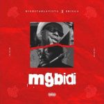 Highstarlavista – Mgbidi Ft. Erigga