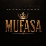 Masterkraft – Mufasa Ft. Firstklaz