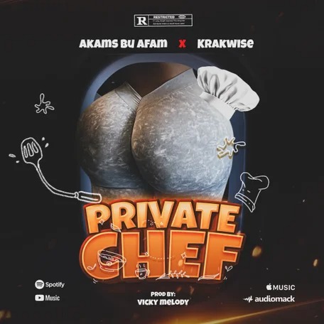 AKAMS BU AFAM - Private Chef ft. Krakwise