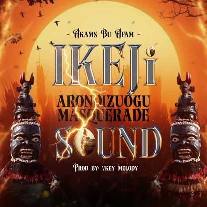 Akams bu Afam - Ikeji Izuogu Masquerade Sound