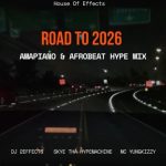 DJ 2EFFECTS - Road to 2026 Amapiano & Afrobeat Hype Mix
