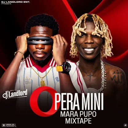 Dj Landlord - OPERA MINI MARA PUPO DANCE MIXTAPE