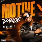 Dj YK Mule – Motive Dance