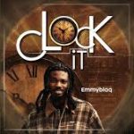 Emmyblaq - Clock it