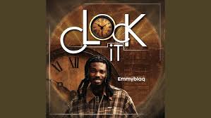 Emmyblaq - Clock it