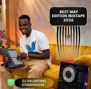 DJ Valentino - Best May Edition Mixtape 2026