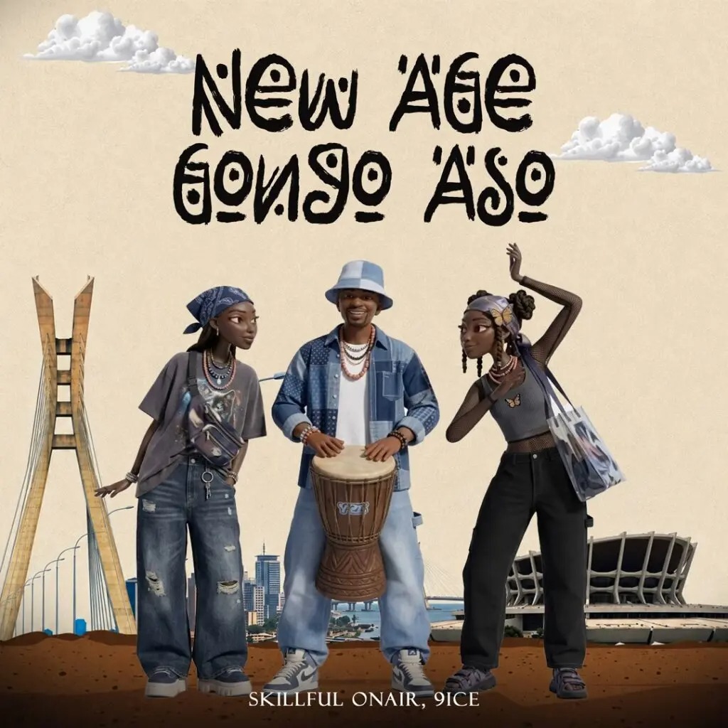 Skillful ONAiR – New Age Gongo Aso Ft. 9ice