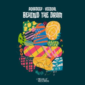Veesoul & Aquadeep – Behind The Drum Album (EP)