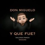 Don Miguelo – Y Qué Fue?