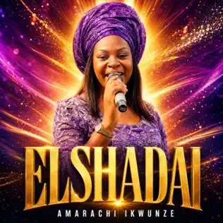 Amarachi Ikwunze – Elshadai album (EP)