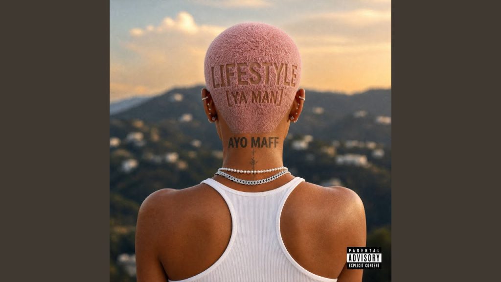 Ayo Maff – Lifestyle (YA MAN)