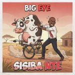 Big Eye – Sisiba Nte