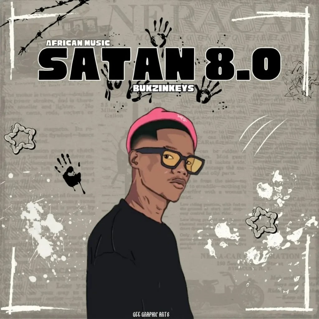 Bukzin Keyz – Satan 8.0 (African Music)