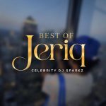 Celebrity Dj Sparkz – Best Of Jeriq (Ogbe)