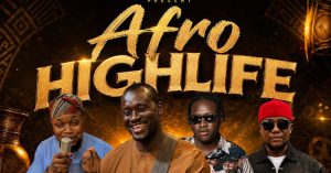 Dj Saintwills – Afro highlife Ft. Mazi, Ekstrings, Dera drum & Onyimikel