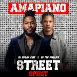 Dj Spark Fire – Amapiano Street Spirit ft. Dj Tee Phillips