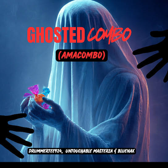 DrummeRTee924 – Ghosted Combo (Amacombo) ft Untouchable MasterZA & Bluenax