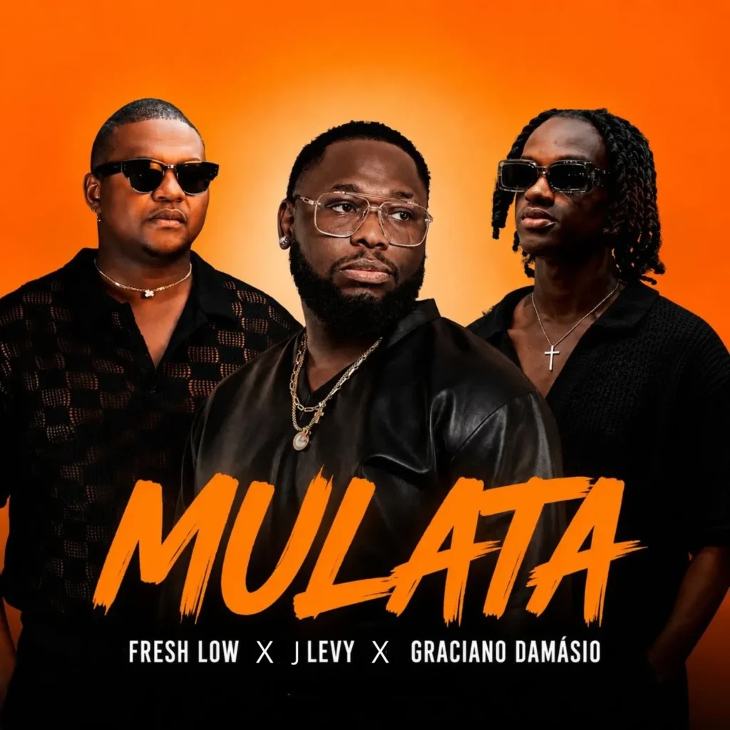 Fresh Low – Mulata Ft. J Levy & Graciano Damásio