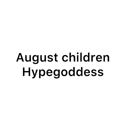 Hype Goddess – AUGUST CHILDREN