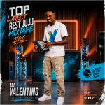 DJ Valentino - Top Latest Best July Mixtape 2026💯🔥🔥