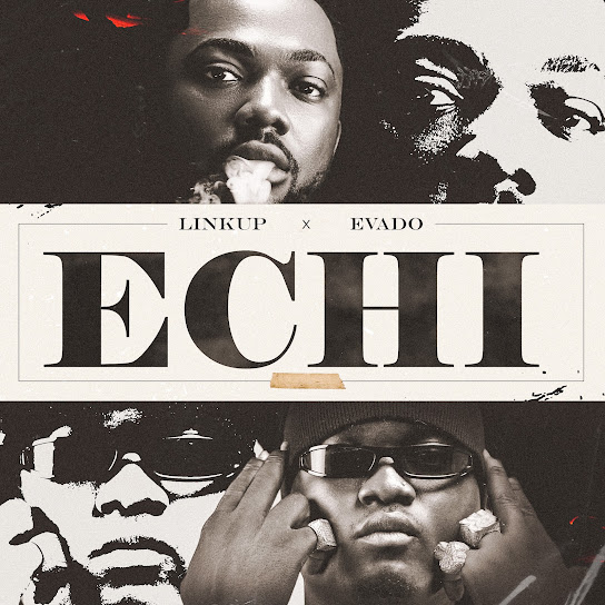 Linkup – ECHI Ft. Evado