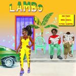 Mr Eazi – Lambo Ft. Dre Skull & Vybz Kartel