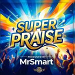 The Smart Crew - Super Praise