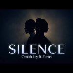 Omah Lay - Silence ft Tems
